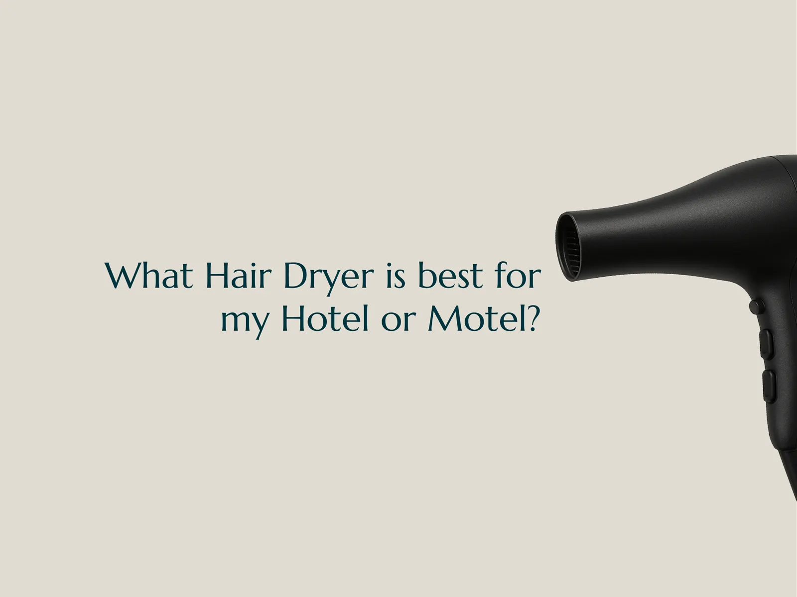 Article what hair dryer is best my hotel or motel