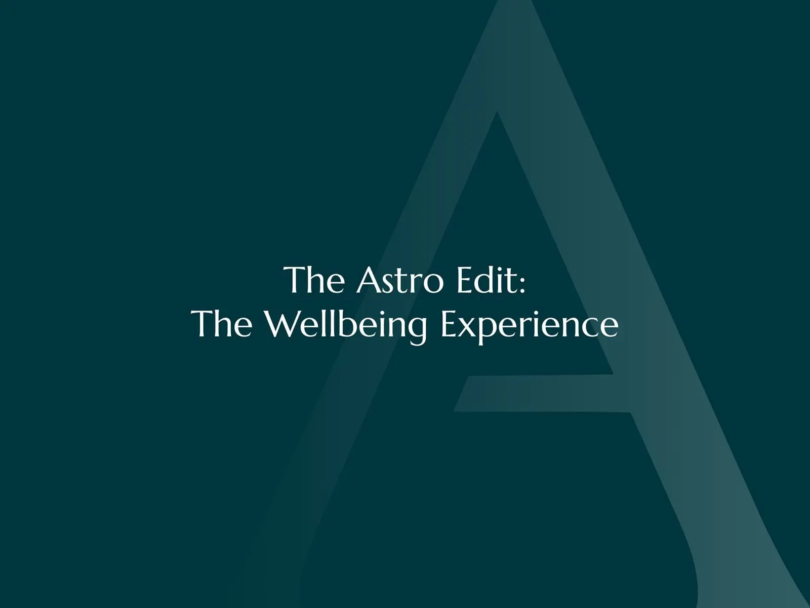 The edit the wellbeing experience