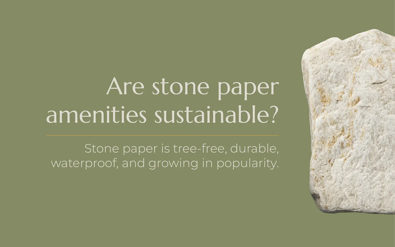 Are stone paper amenities sustainable