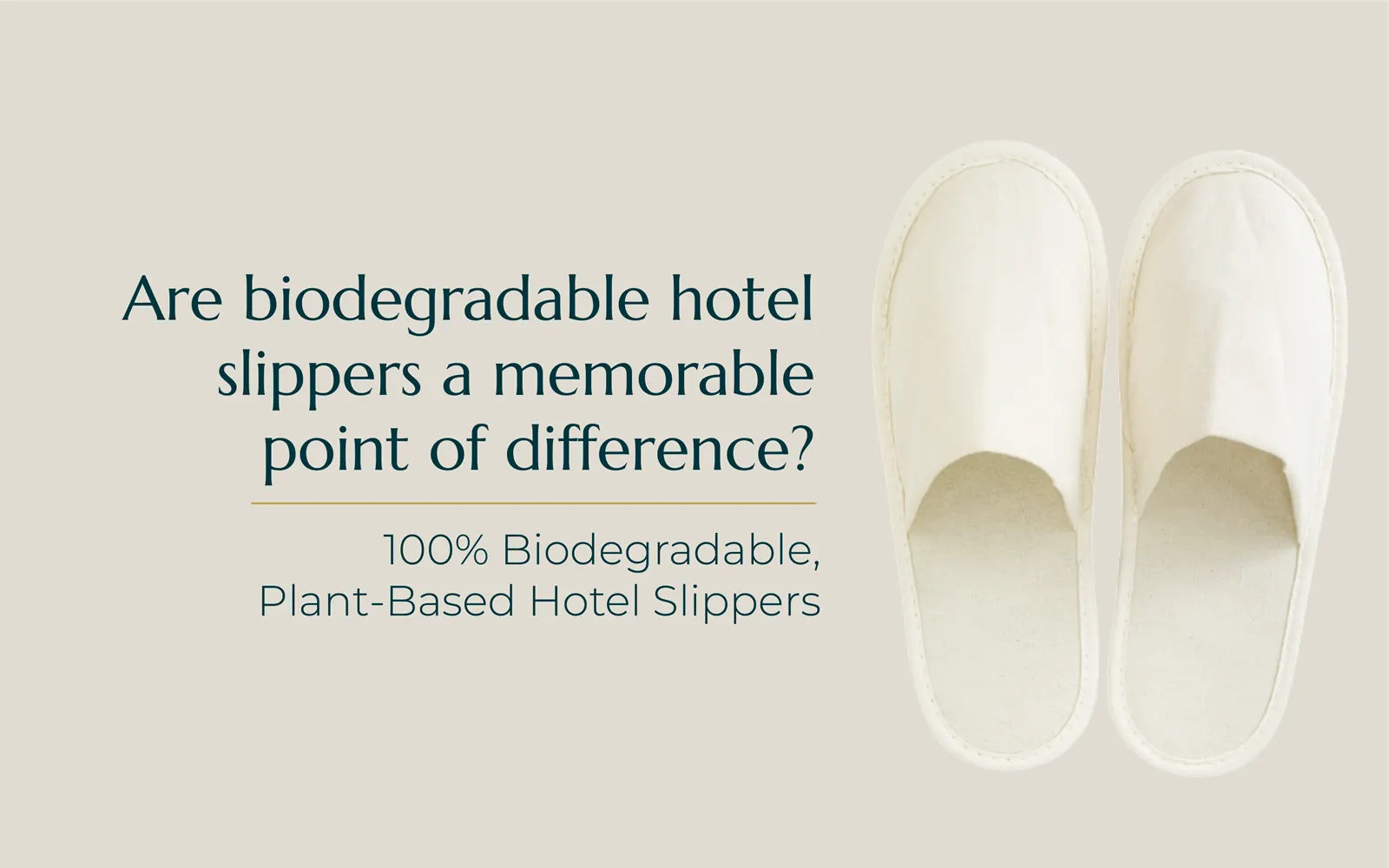 Are biodegradable hotel slippers a memorable point of difference