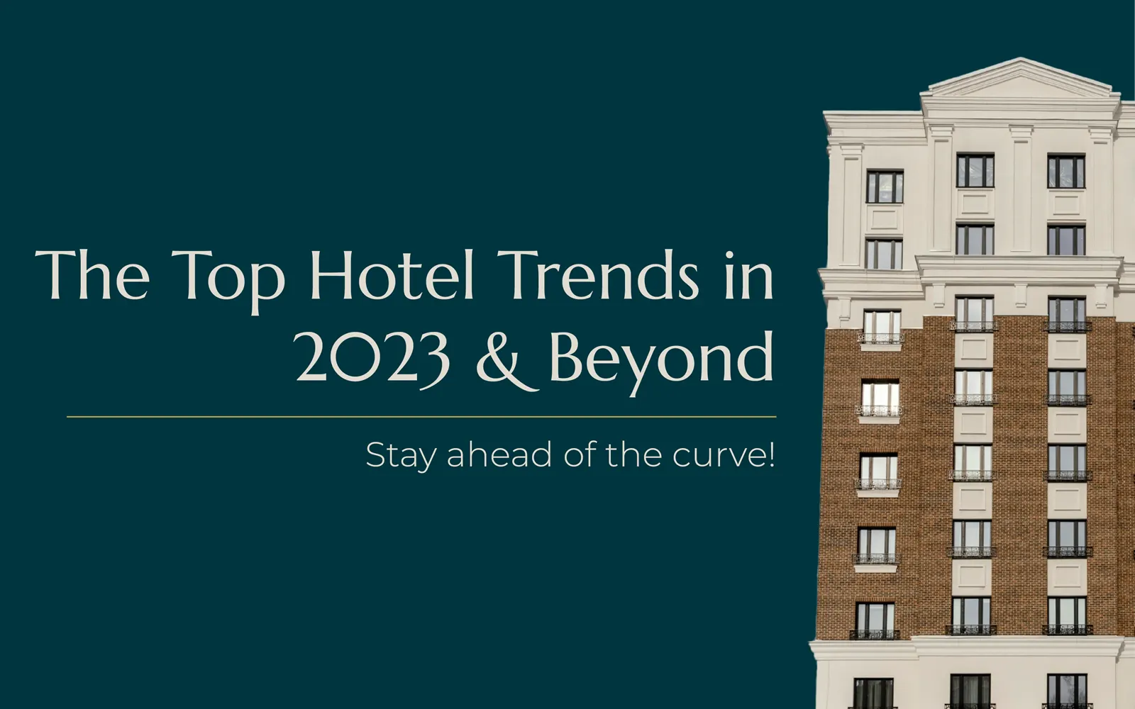 The top hotel trends in 2023 beyond