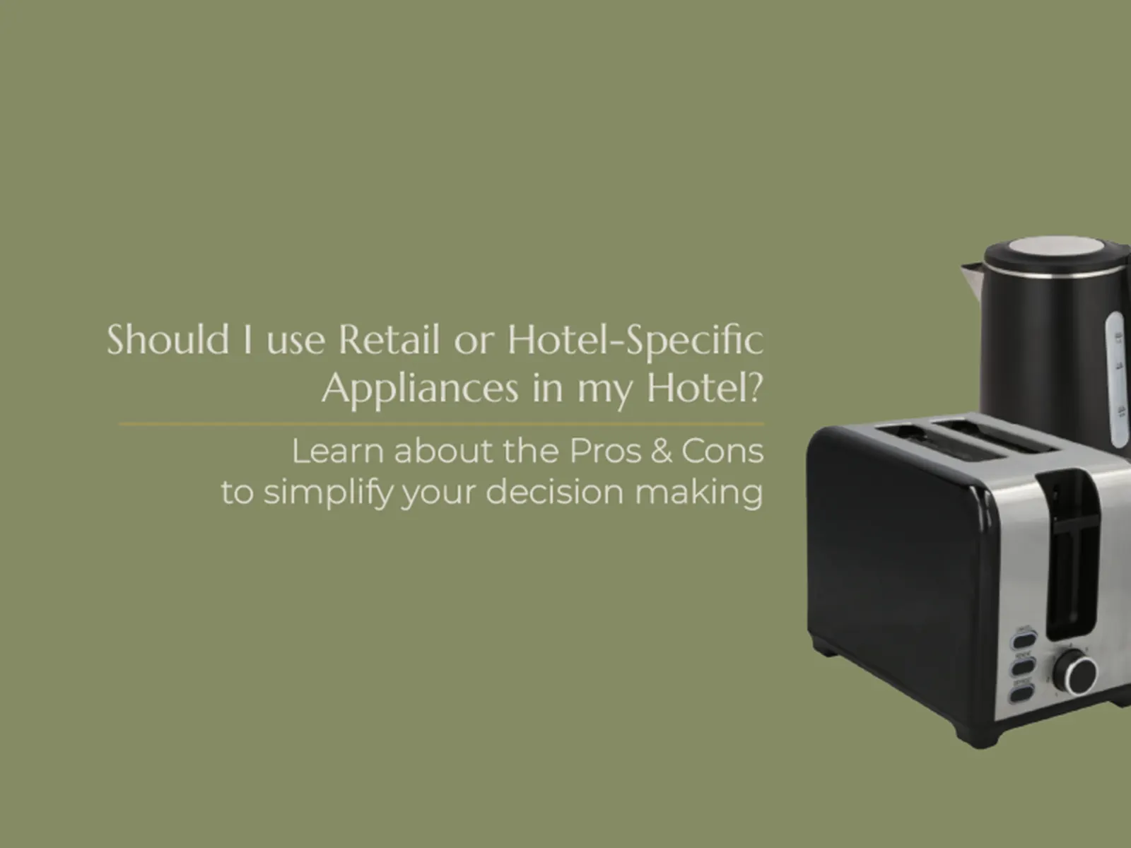 Article should i use retail or hotel specific appliances in my hotel