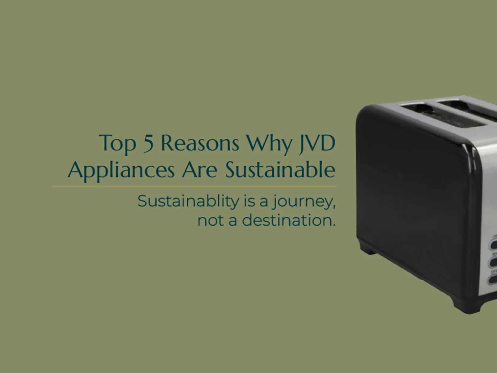 Article top 5 reasons why jvd appliances are sustainablet