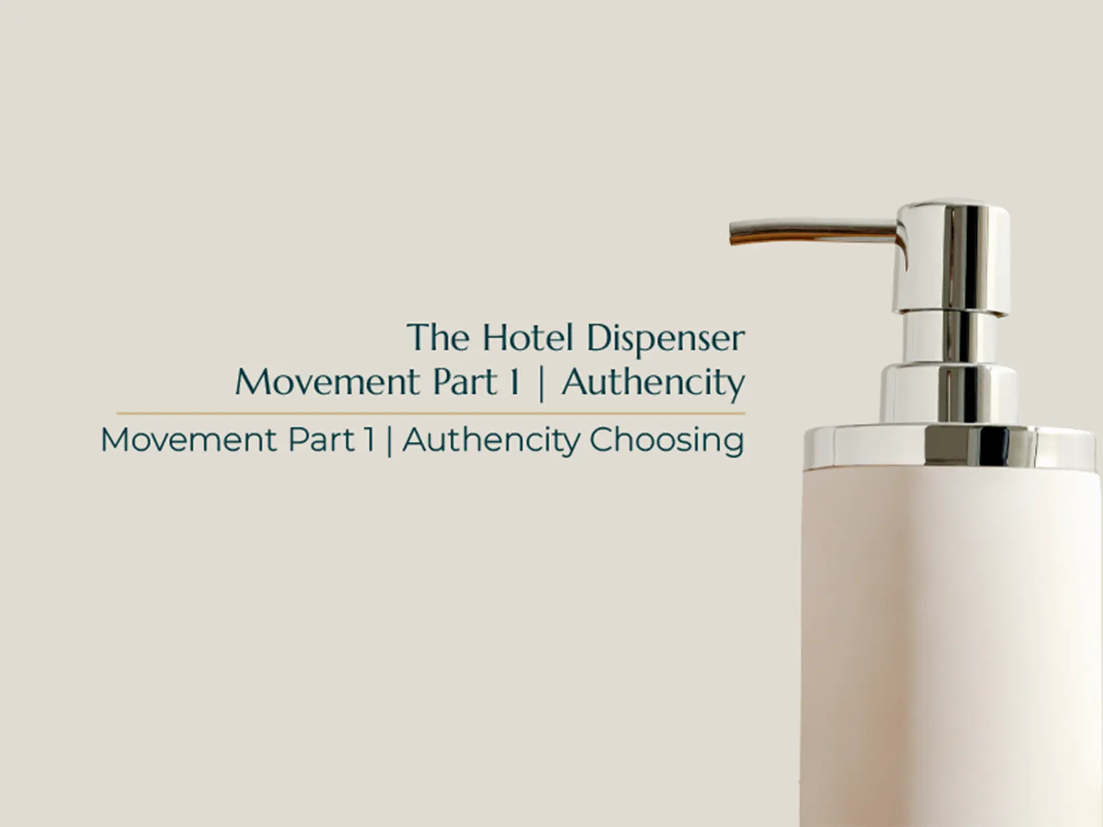 Article the hotel dispenser movement part 1 authencity
